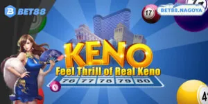 Chia Sẻ Kinh Nghiệm Chơi Xổ Số Keno Giúp Dễ Dàng Trúng Thưởng