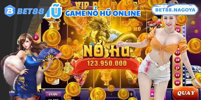 Khám phá khái niệm game nổ hũ uy tín cùng Bet88