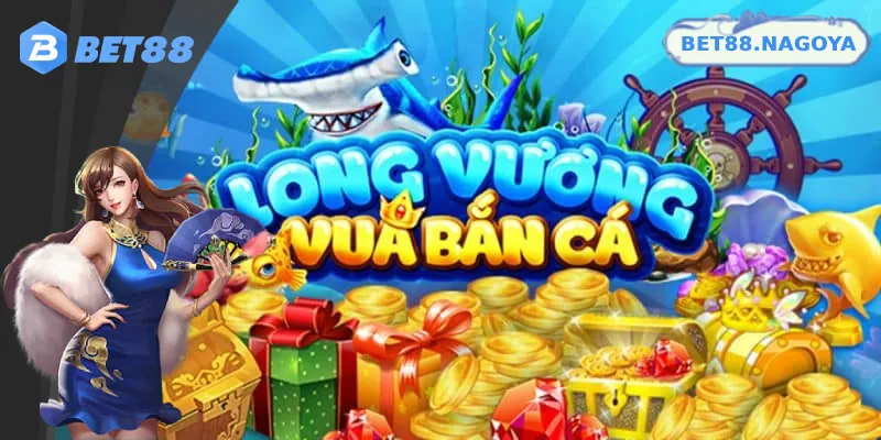Những ưu điểm nổi bật của game bắn cá long vương